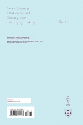 Seven Controlled Vocabularies and Obituary 2004. the Joy of Cooking: [Airport Novel Musical Poem Painting Film Photo Hallucination Landscape] by Tan Lin