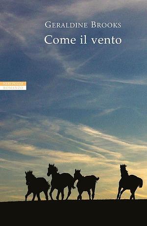 Come il vento by Geraldine Brooks, Geraldine Brooks