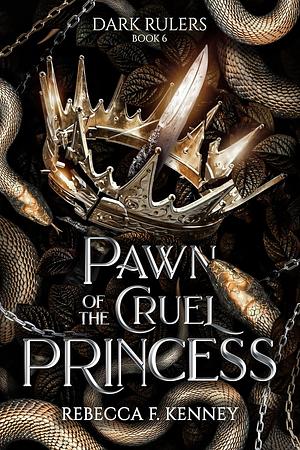 Pawn of the Cruel Princess by Rebecca F. Kenney