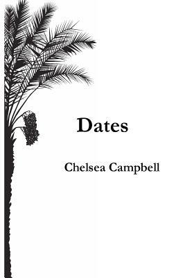 Dates by Chelsea Campbell