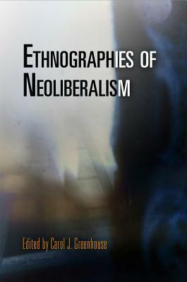 Ethnographies of Neoliberalism by 