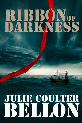 Ribbon of Darkness by Julie Coulter Bellon