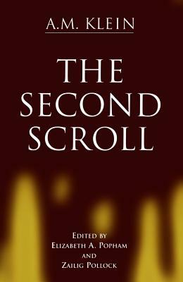 The Second Scroll: Collected Works of A.M. Klein by A. M. Klein