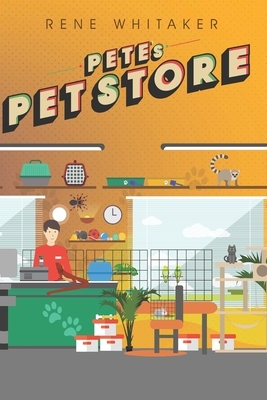 Pete's Pet Store by Whitaker