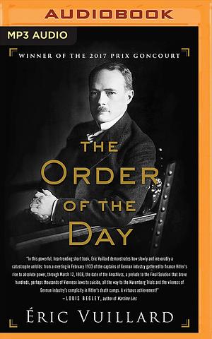 Order of the Day, The by Éric Vuillard, Mark Polizzotti