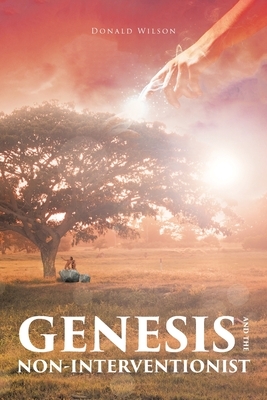 Genesis and the Non-Interventionist by Donald Wilson