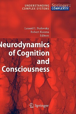 Neurodynamics of Cognition and Consciousness by 