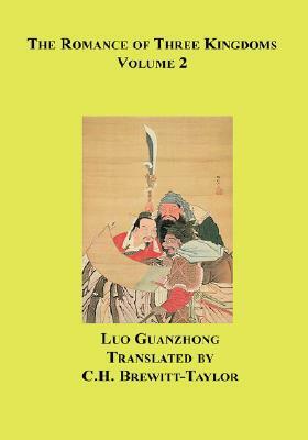 The Romance of Three Kingdoms, V1 of 2 by Luo Guanzhong, C.H. Brewitt-Taylor