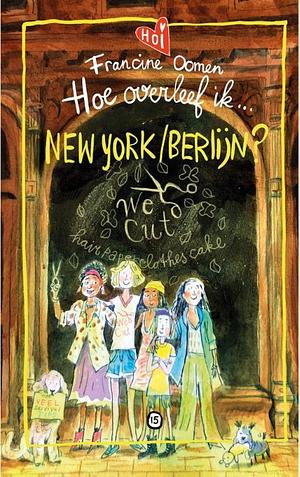 Hoe overleef ik New York/Berlijn?  by Francine Oomen