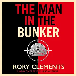 The Man in the Bunker by Rory Clements