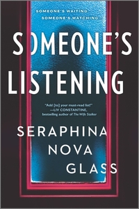 Someone's Listening by Seraphina Nova Glass