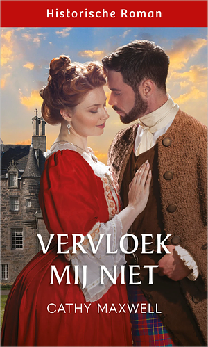 Vervloek mij niet by Cathy Maxwell