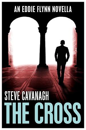 The Cross by Steve Cavanagh