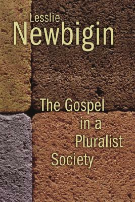 The Gospel in a Pluralist Society by Lesslie Newbigin