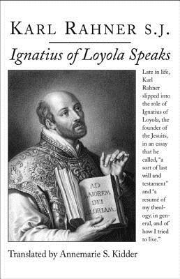 Ignatius of Loyola Speaks by Karl Rahner