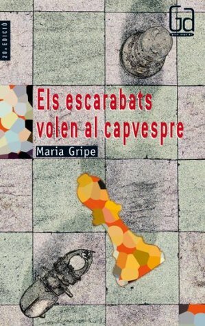 Els escarabats volen al capvespre by Maria Gripe, Joan Costa