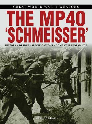 The Mp40 'schmeisser' by Mike Ingram