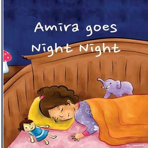 Amira Goes Night Night by Jay Maqsood