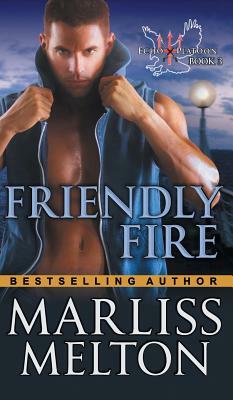 Friendly Fire (The Echo Platoon Series, Book 3) by Marliss Melton
