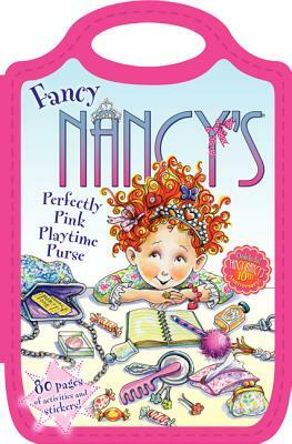 Fancy Nancy's Perfectly Pink Playtime Purse by Jane O'Connor