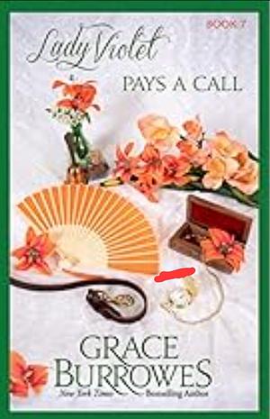 Lady Violet Pays a Call: The Lady Violet Mysteries--Book Seven by Grace Burrowes