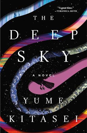 The Deep Sky: A Novel by Yume Kitasei