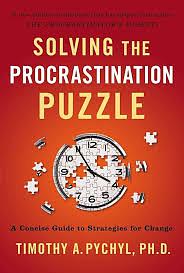 Solving the Procrastination Puzzle by Timothy Pychyl