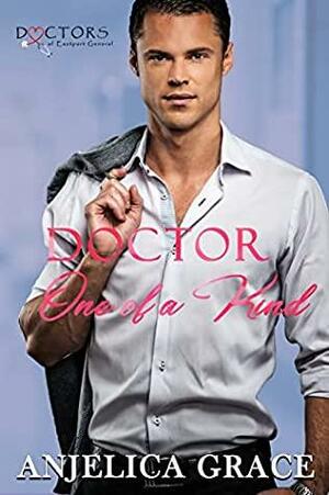 Doctor One of a Kind by Anjelica Grace