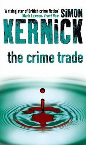 The Crime Trade by Simon Kernick