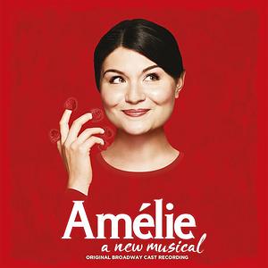Amelie (musical) by Craig Lucas
