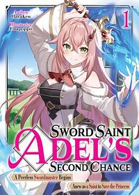 Sword Saint Adel's Second Chance by Hayaken