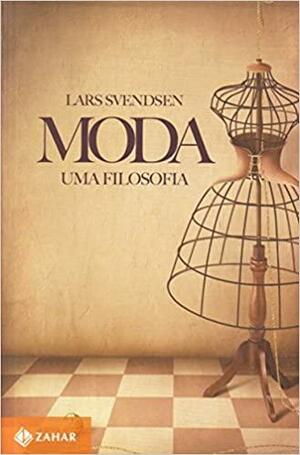 Moda: uma filosofia by Lars Svendsen