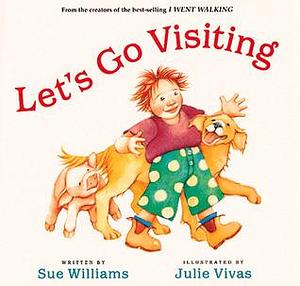 Let's Go Visiting Board Book by Sue Williams, Julie Vivas