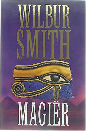 Magiër by Wilbur Smith