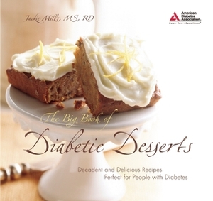 The Big Book of Diabetic Desserts by Jackie Mills