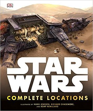 Star Wars: Complete Locations by Simon Beecroft, Kerrie Dougherty, Jason Fry, Doug Chiang, James Luceno, Kristin Lund