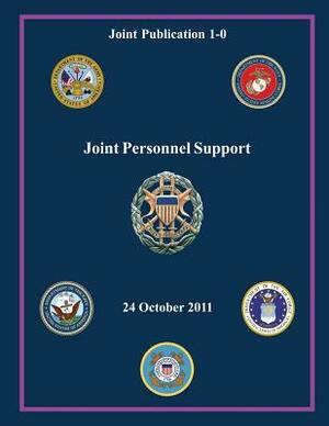 Joint Personnel Support: 24 October 2011 by Martin E. Dempsey
