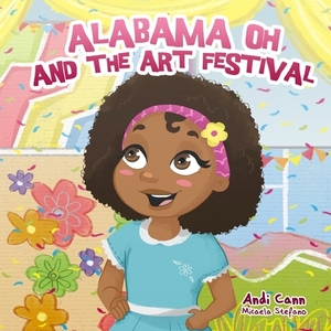 Alabama Oh and the Art Festival by Andi Cann