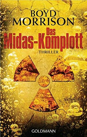 Das Midas Komplott by Max Merkatz, Boyd Morrison