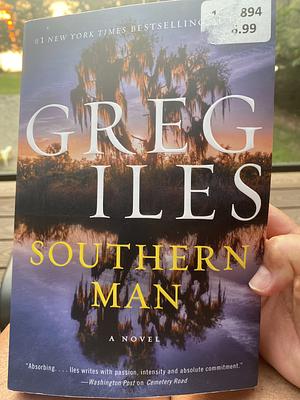 Southern Man: A Novel by Greg Iles