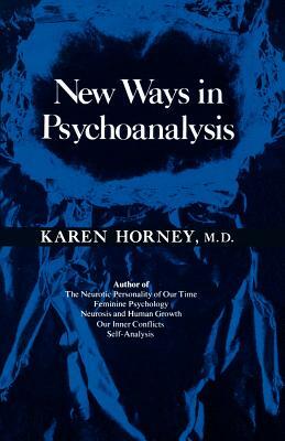New Ways in Psychoanalysis by Karen Horney
