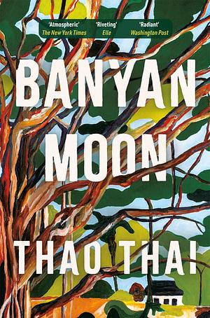 Banyan Moon by Thao Thai