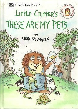 Little Critter's These Are My Pets by Mercer Mayer