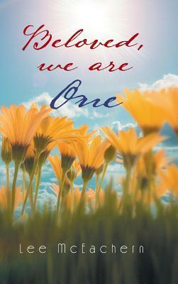 Beloved, We Are One by Lee McEachern