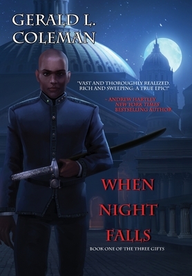 When Night Falls: Book One Of The Three Gifts by Gerald L. Coleman