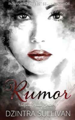 Rumor by Dzintra Sullivan