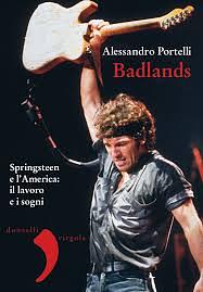 Badlands. Springsteen e l'America: il lavoro e i sogni. Nuova ediz. by Alessandro Portelli