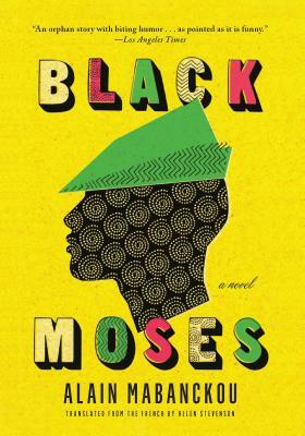 Black Moses by Alain Mabanckou