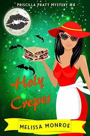 Holy Crepes by Melissa Monroe