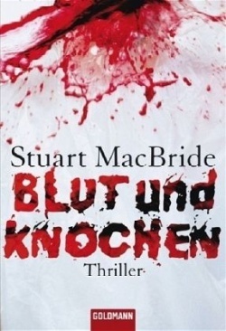 Blut Und Knochen by Stuart MacBride